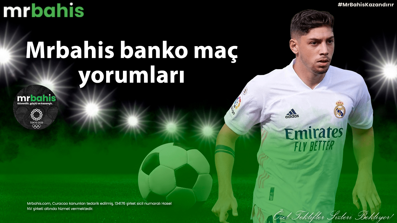 Mrbahis banko maç yorumları