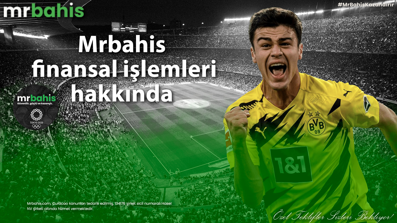 Mrbahis finansal işlemleri hakkında