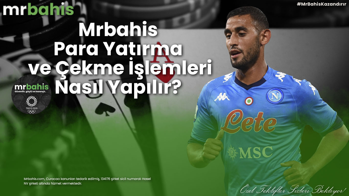 Mrbahis para yatırma ve çekme işlemleri nasıl yapılır