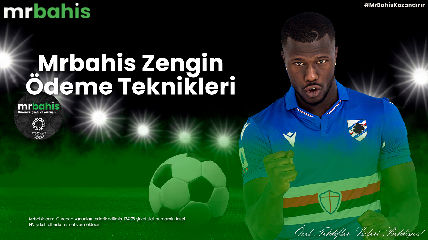 Mrbahis Zengin ödeme teknikleri