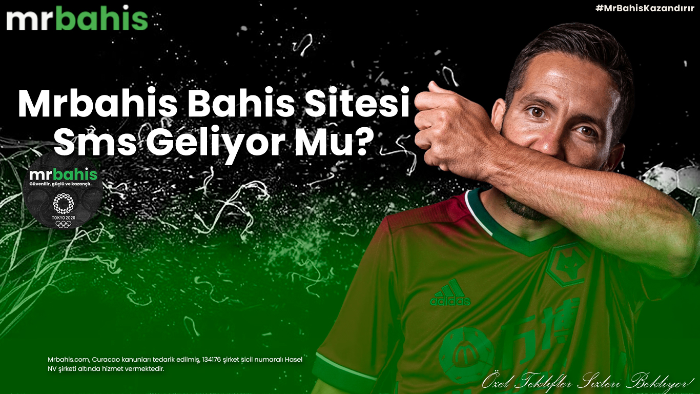 Mrbahis Bahis Sitesi Sms Geliyor Mu