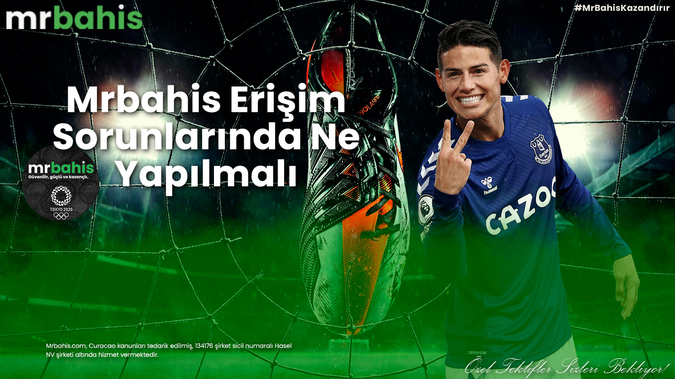 Mrbahis erişim sorunlarında ne yapılmalı