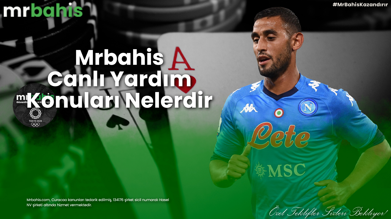 Mrbahis canlı yardım konuları nelerdir