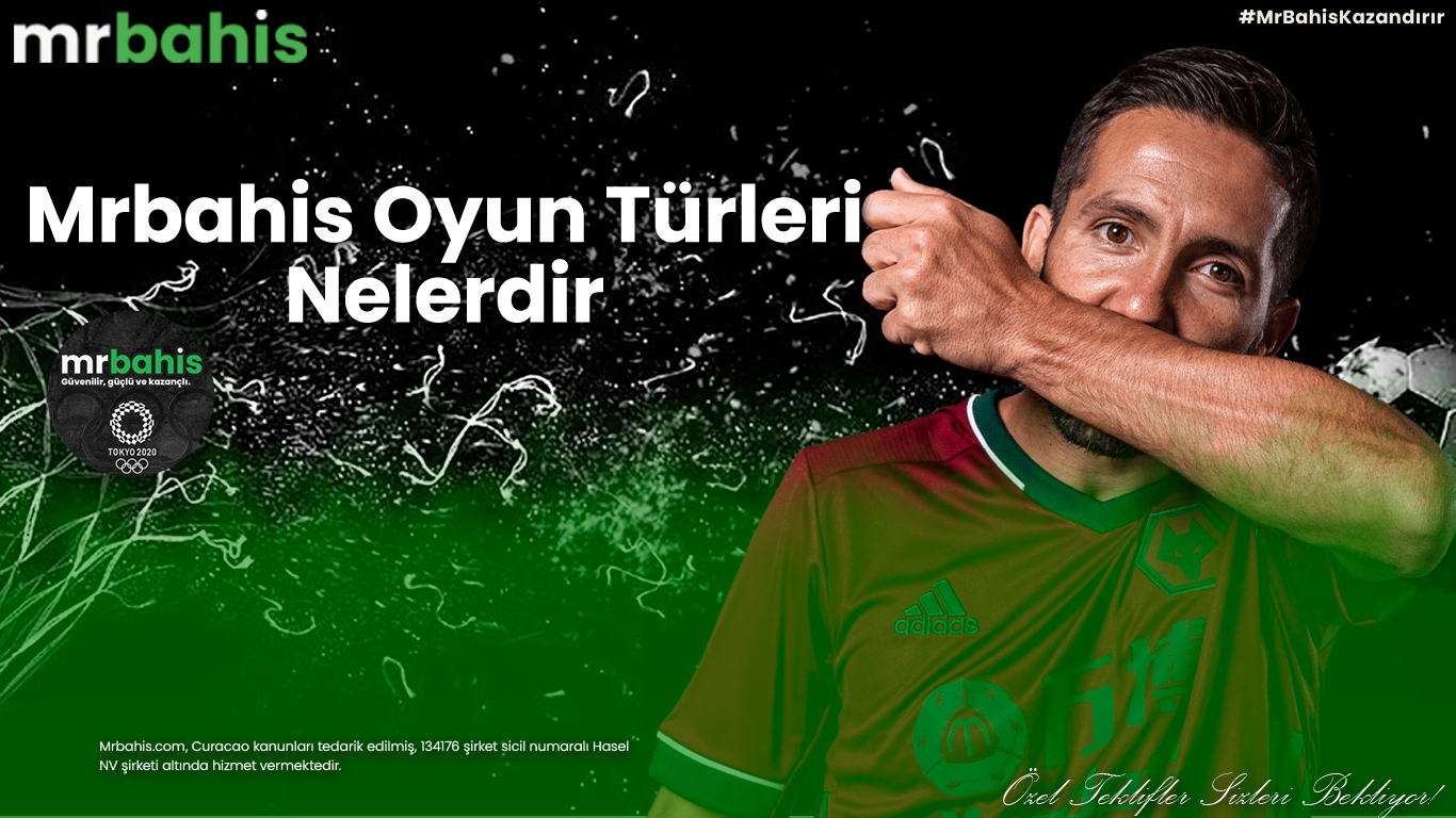 Mrbahis oyun türleri nelerdir
