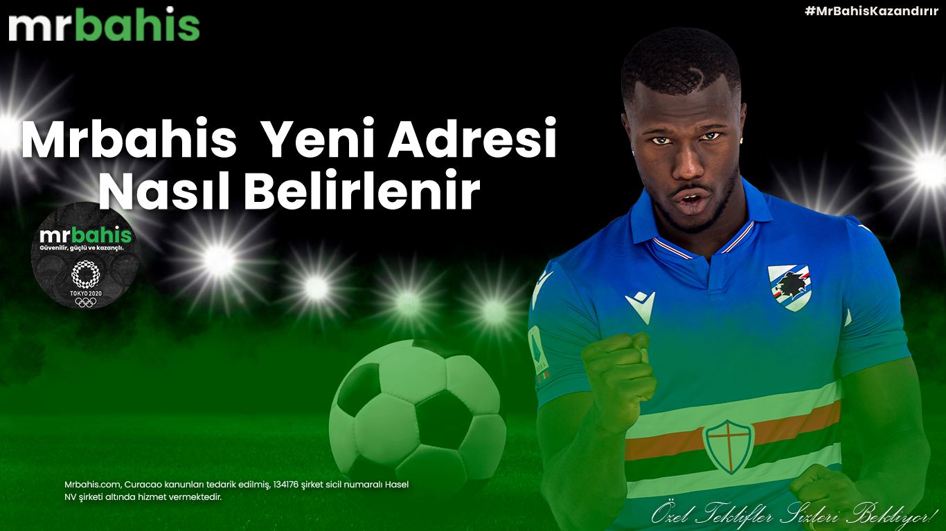 Mrbahis yeni adresi nasıl belirlenir