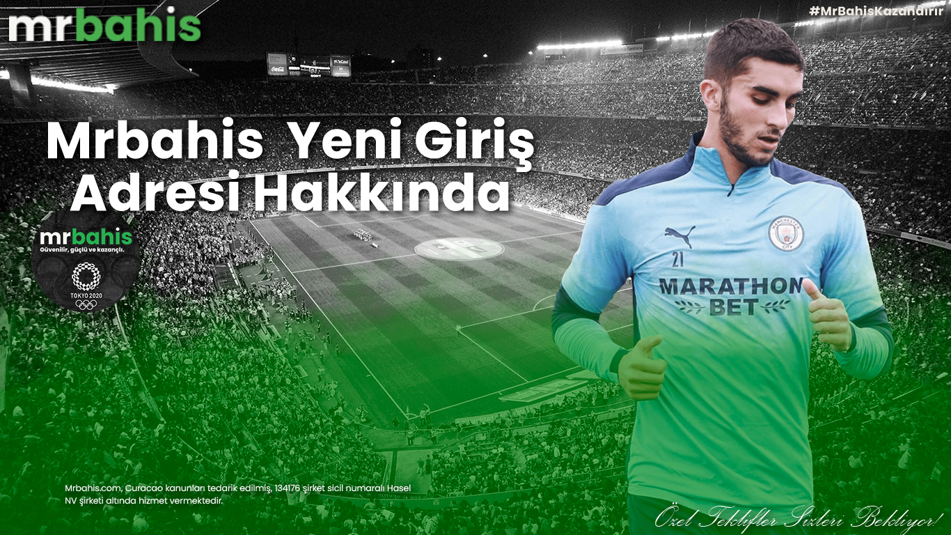 Mrbahis yeni giriş adresi hakkında