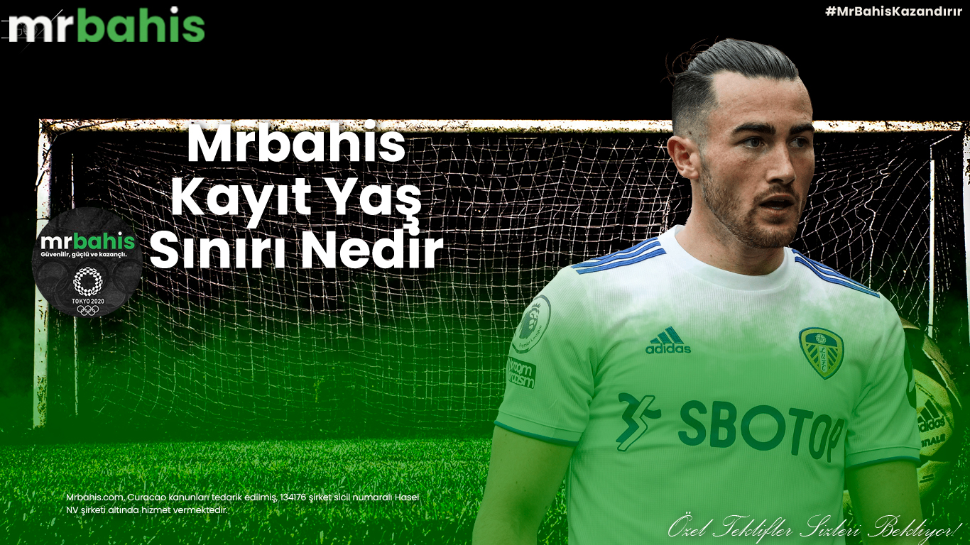 Mrbahis kayıt yaş sınırı nedir