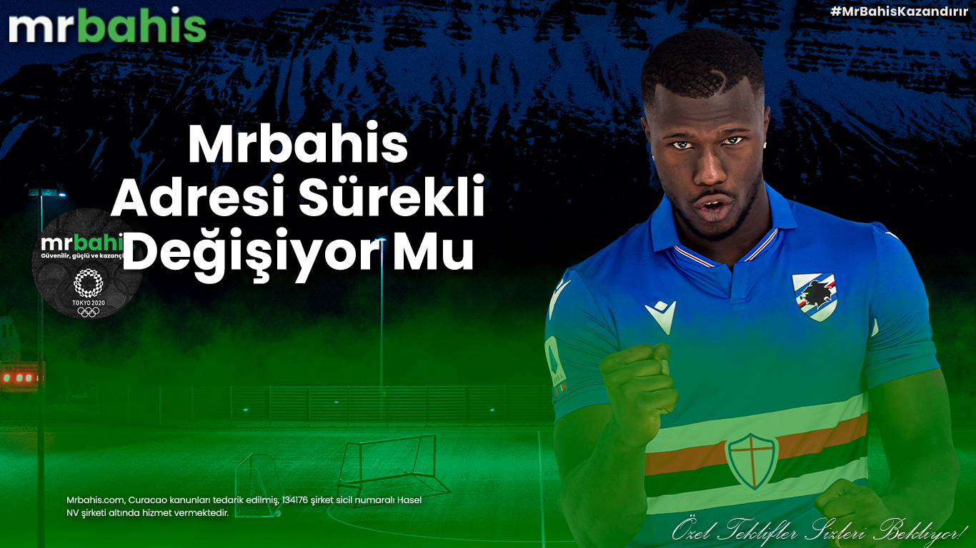Mrbahis Adresi Sürekli Değişiyor Mu