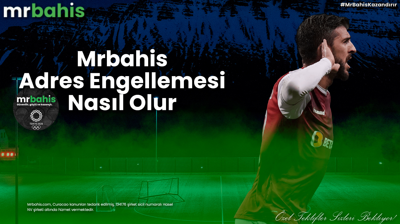Mrbahis adres engellemesi nasıl olur