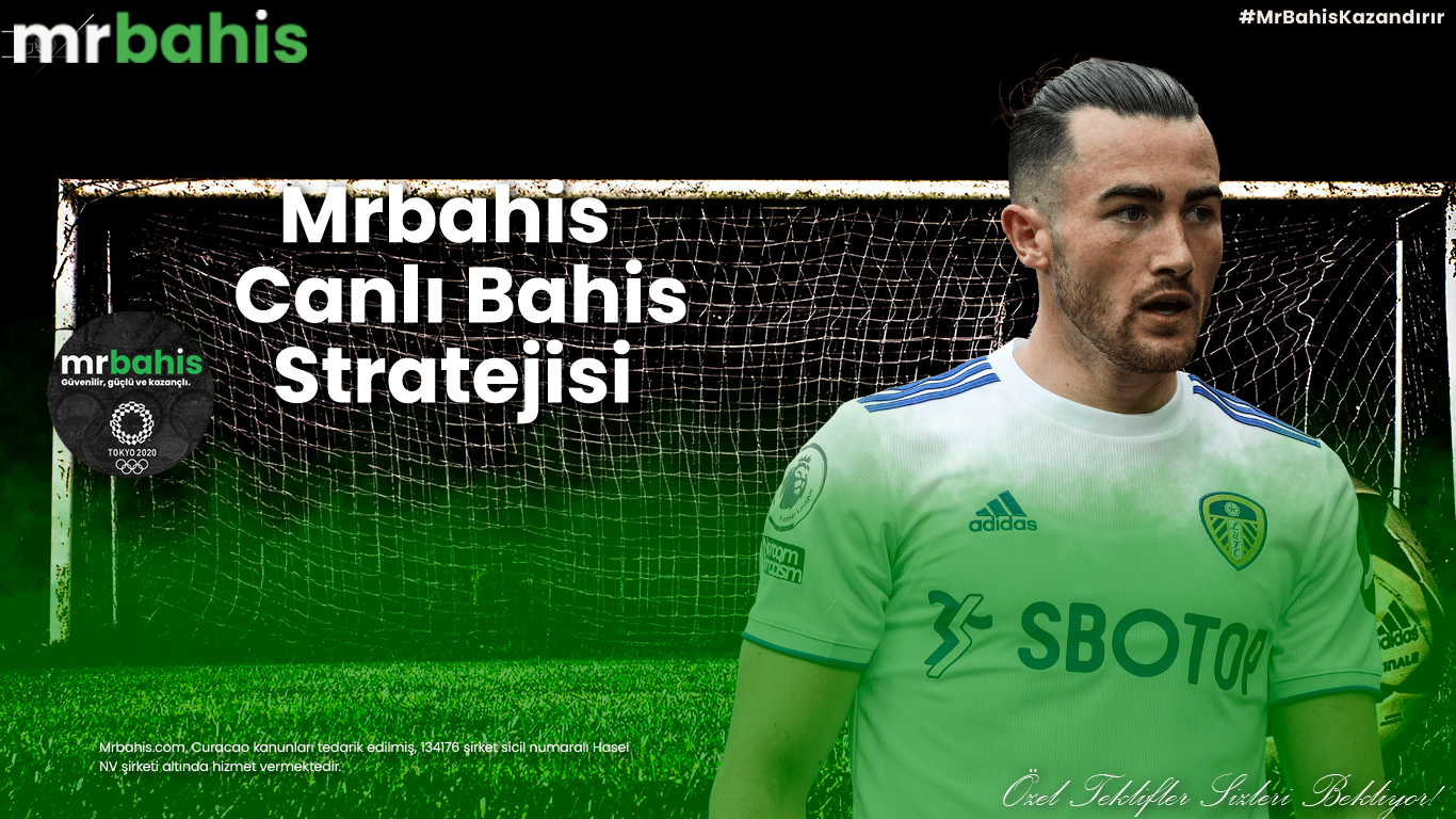 Mrbahis Canlı Bahis Stratejisi