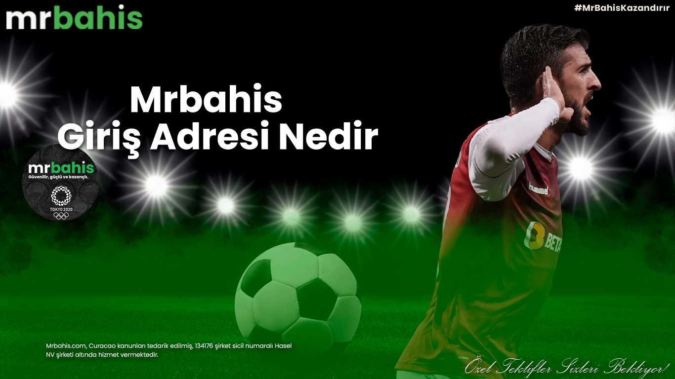 Mrbahis giriş adresi nedir