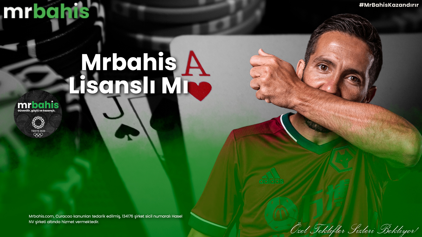 Mrbahis lisanslı mı
