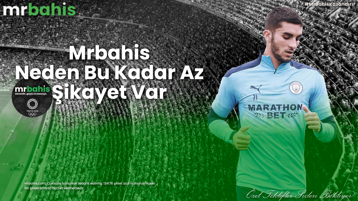 Mrbahis neden bu kadar az şikayet var